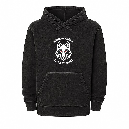 Human By Chance Alpha By Choice Alpha Wolf Mineral Wash Hoodies