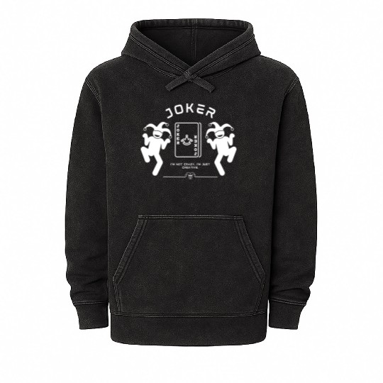 Joker - I'm not crazy, I'm just creative. Mineral Wash Hoodies