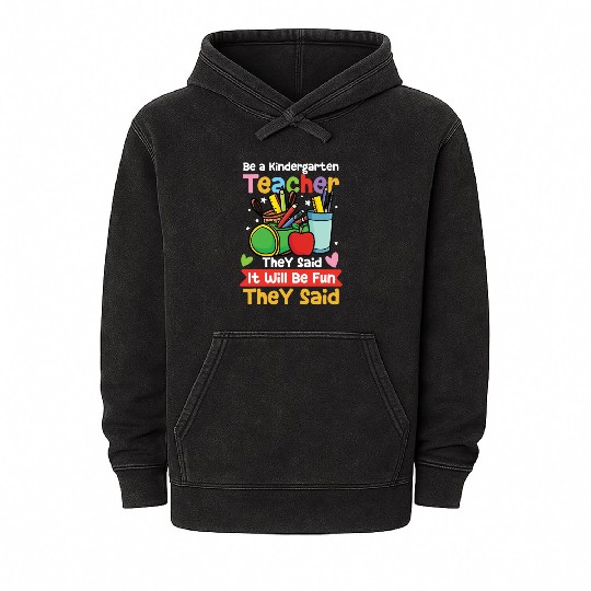 Be A Kindergarten Teacher Mineral Wash Hoodies