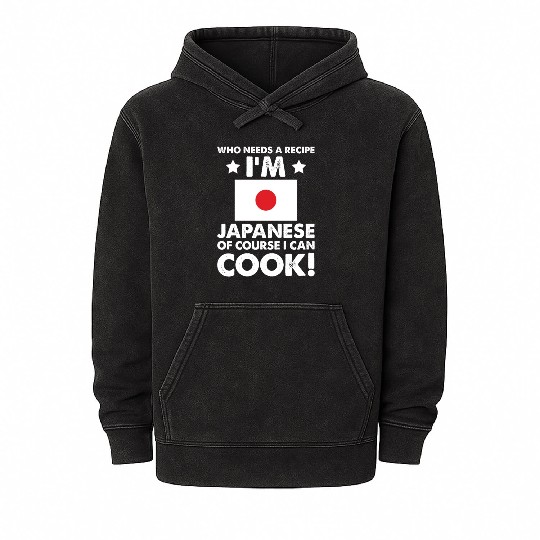 Japanese Cuisine Cook Chef I´m Japanese Of Course Mineral Wash Hoodies