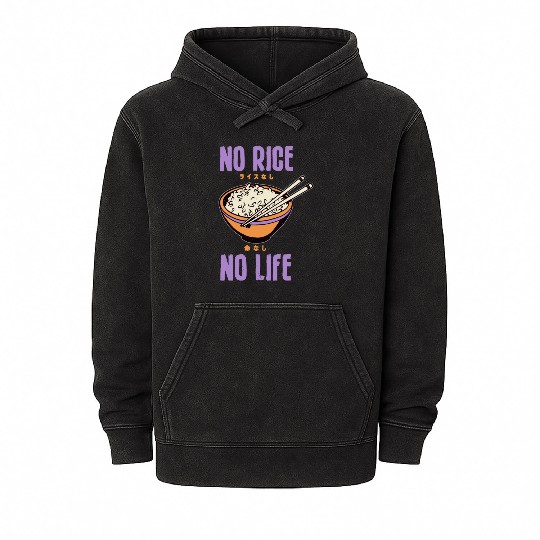 No Rice No Life Asian Food Lover Japanese Cuisine Mineral Wash Hoodies