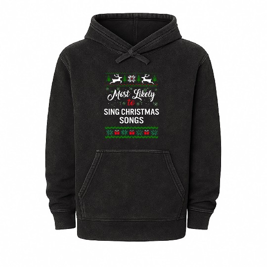 Most Likely To Sing Christmas Songs Mineral Wash Hoodies, Womens