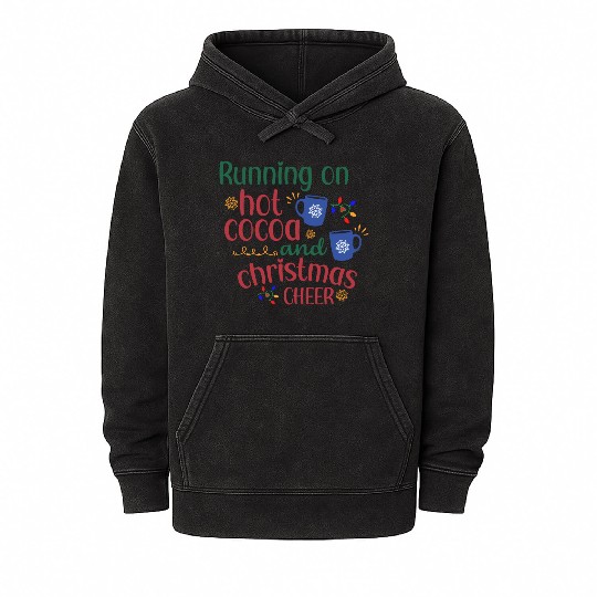 Running On Hot Cocoa And Christmas Cheer Mineral Wash Hoodies