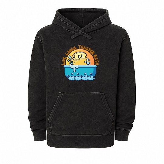 Live Laugh Toaster Bath Mineral Wash Hoodies