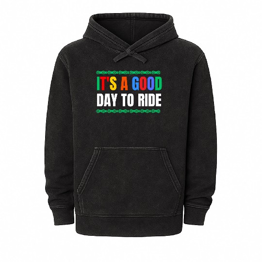 IT'S A GOOD DAY TO RIDE - Bike Lover Gift Mineral Wash Hoodies