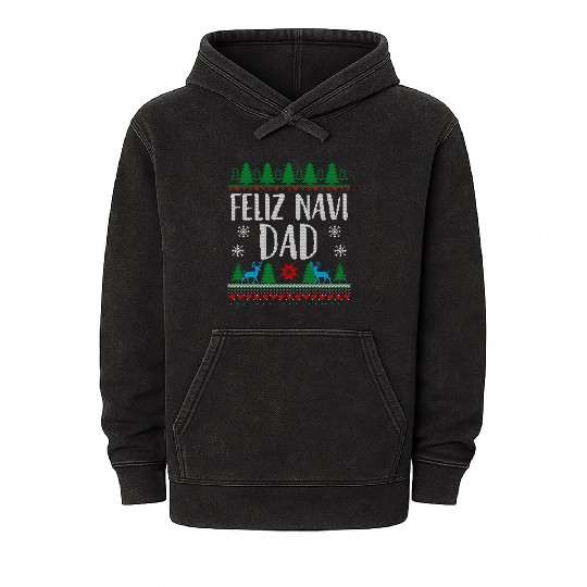 Feliz NAVIDad Funny Holiday Ugly Christmas Themed Mineral Wash Hoodies