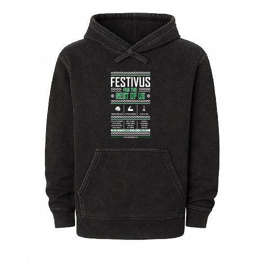 Festivus For The Rest Of Us Mineral Wash Hoodies