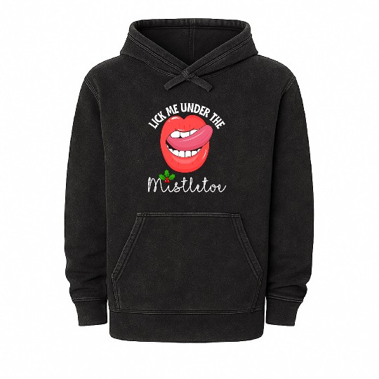 Lick me under the mistletoe ugly Christmas sweater Mineral Wash Hoodies