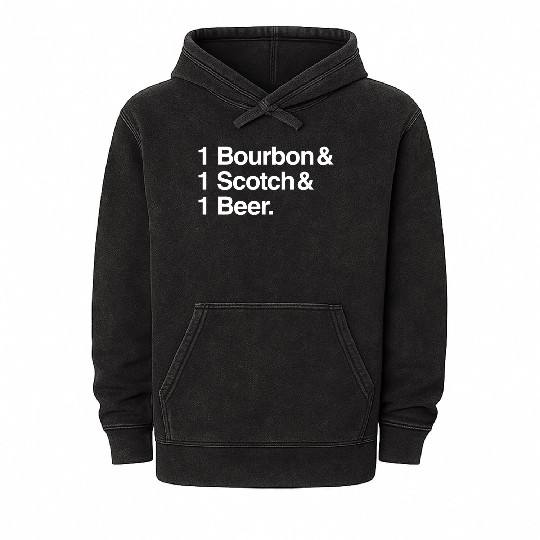 1 Bourbon 1 Scotch 1 Beer Mineral Wash Hoodies