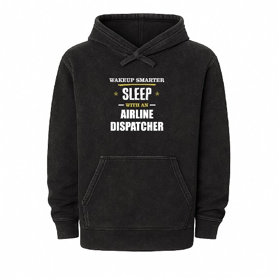 Wakeup Smarter Sleep WIth Airline Dispatcher Gift Mineral Wash Hoodies