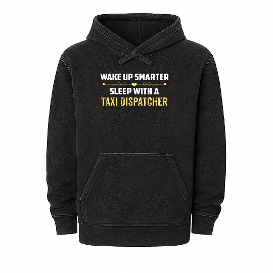 Wake Up Smarter Sleep With A TAXI DISPATCHER Mineral Wash Hoodies