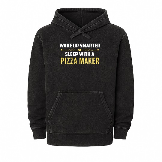 Wake Up Smarter Sleep With A PIZZA MAKER Mineral Wash Hoodies