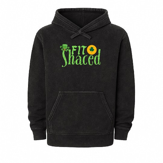 Fit Shaced Funny Irish Drinking ST PATRICKS DAY Mineral Wash Hoodies