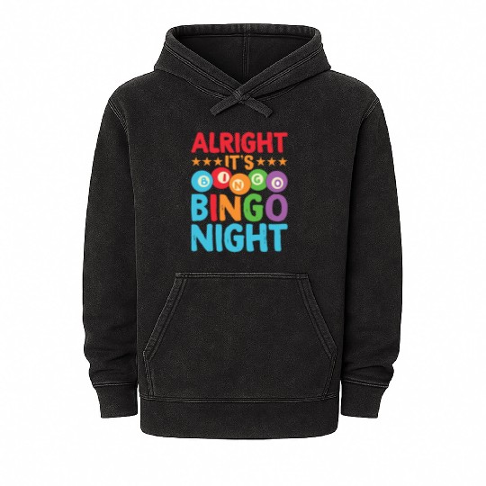 Alright It's Bingo Night Bingo Caller Mineral Wash Hoodies