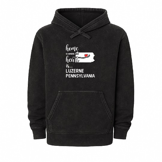 Luzerne County Pennsylvania Is Where My Heart Is Mineral Wash Hoodies