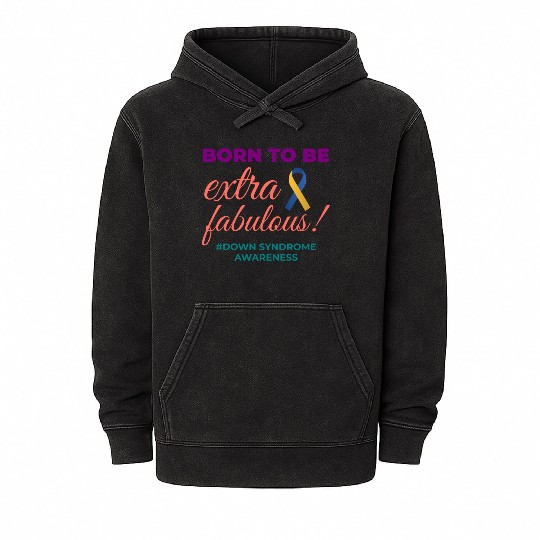 Down Syndrome Awareness Extra Fabulous Mineral Wash Hoodies