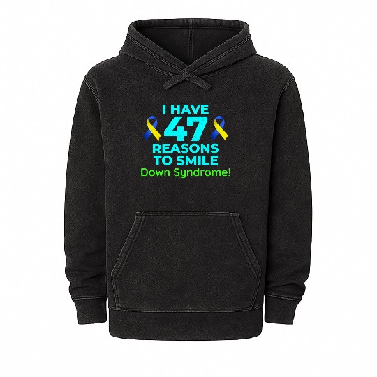 Down Syndrome Awareness 47 Reasons to Smile Mineral Wash Hoodies