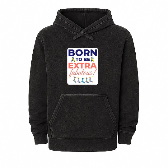 Down Syndrome Awareness Extra Fabulous Mineral Wash Hoodies