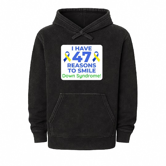 Down Syndrome Awareness 47 Reasons to Smile Mineral Wash Hoodies