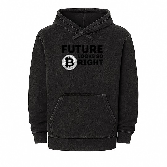 Bitcoin - Future Looks So Bright - Black Font Mineral Wash Hoodies