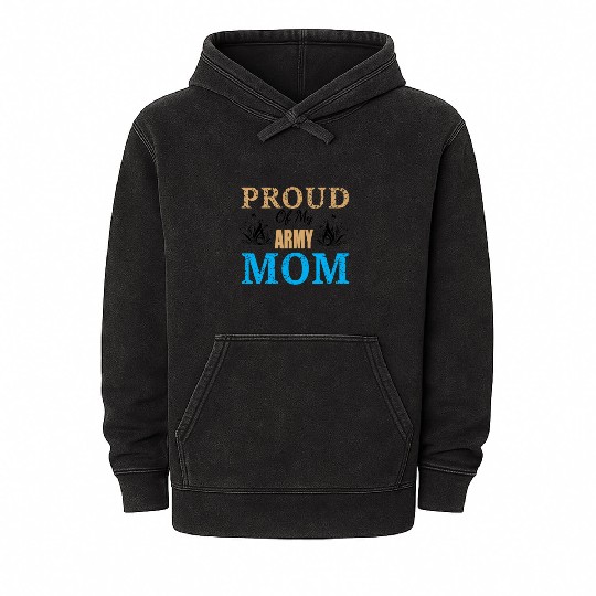 Proud of my Army Mom Mineral Wash Hoodies