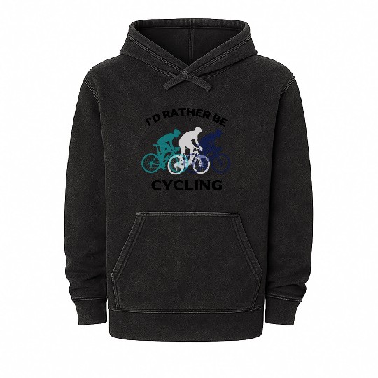 I Would Rather Be Cycling Funny Gift Mineral Wash Hoodies