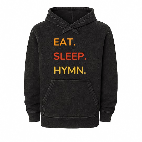 EAT SLEEP HYMN Mineral Wash Hoodies