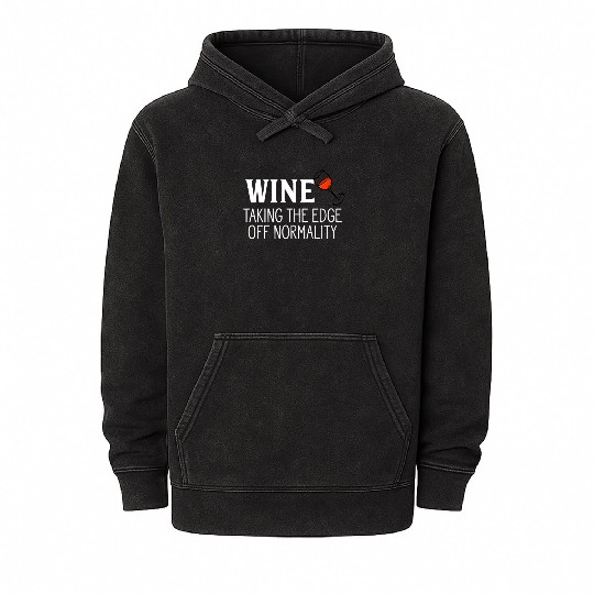 Red Wine Taking The Edge Of Normality Happy Wine Mineral Wash Hoodies