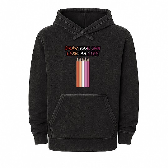 Draw Your Own Lesbian Life Mineral Wash Hoodies