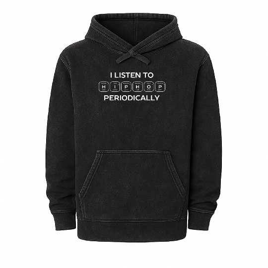 I listen to hip hop periodic science Mineral Wash Hoodies