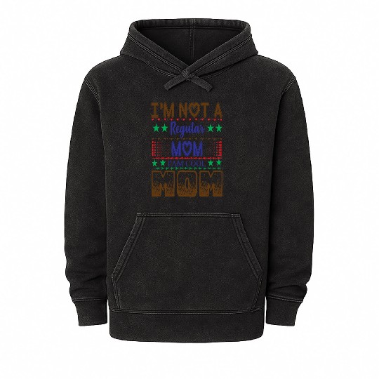 I'm not a regular mom I am cool mom Mineral Wash Hoodies