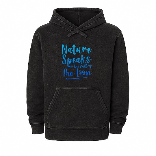 Nature Speaks In The Call Of The Loon 3 Mineral Wash Hoodies