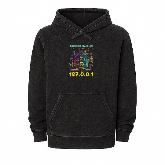 Network Engineering There's No Place Like 127.0.0. Mineral Wash Hoodies
