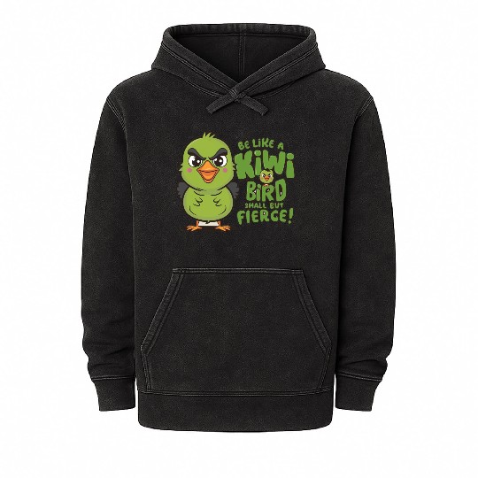 Be Like a kiwi BIrd Small But Fierce1 Mineral Wash Hoodies