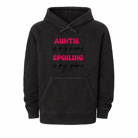 auntie is my name, spoiling is my game/aunt gift Mineral Wash Hoodies