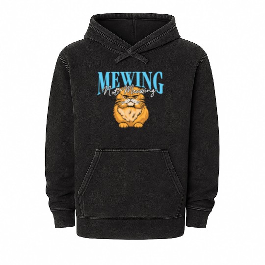 Mewing Not Meowing Funny Cat Meme Jawline Mineral Wash Hoodies