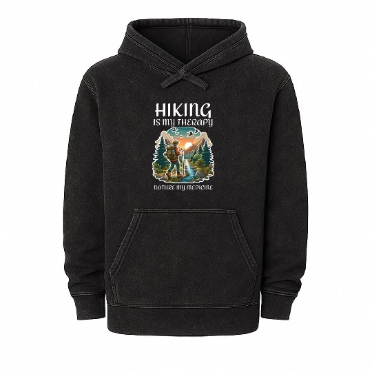 Hiking is my therapy nature my medicine adventure Mineral Wash Hoodies