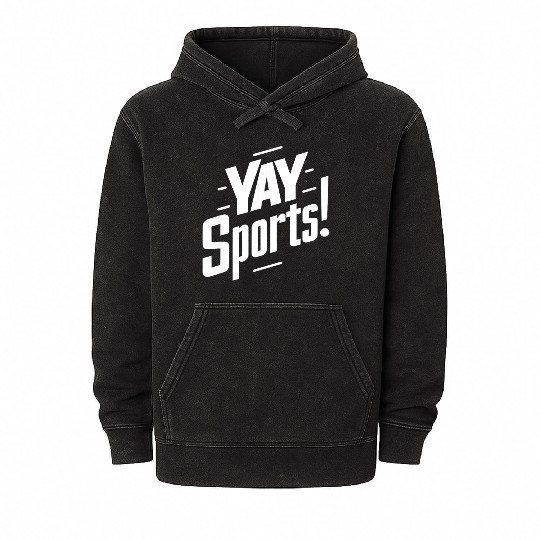 Yay Sports Funny Sarcastic Saying Slogan Mineral Wash Hoodies