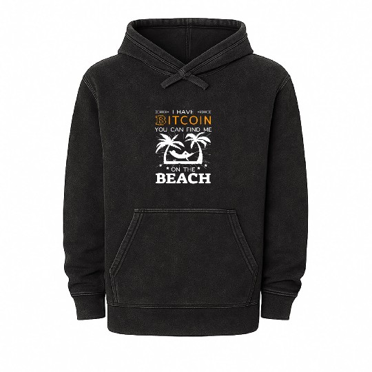 Crypto BTC -I Have Bitcoin find me on the Beach Mineral Wash Hoodies