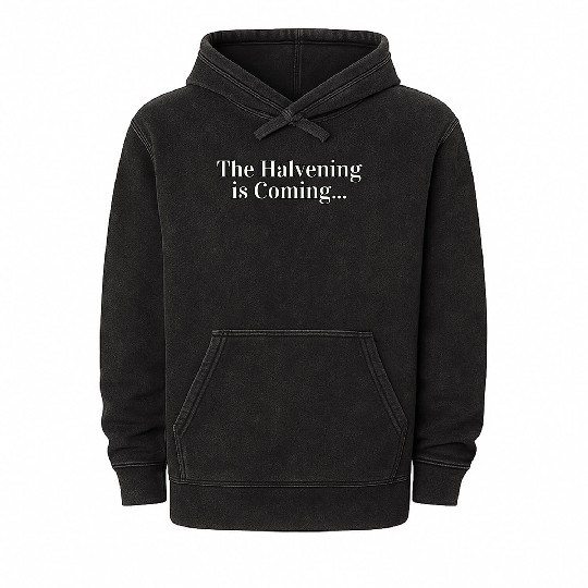 The Halvening is Coming Crypto Bitcoin Cryptocurre Mineral Wash Hoodies