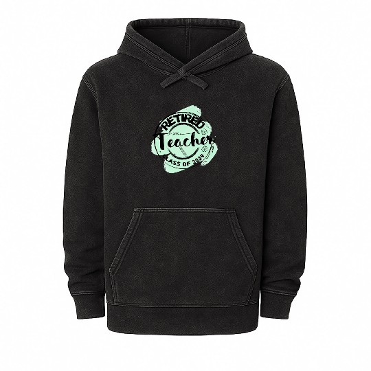Retired Teacher Class Of 2024 on Women's and Men's Mineral Wash Hoodies