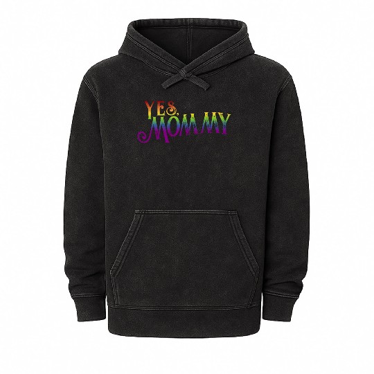 Yes Mommy pride rainbow gradient pride month lgbt Mineral Wash Hoodies