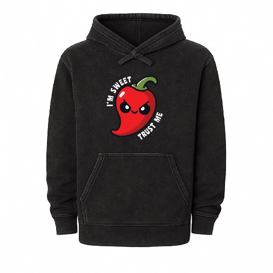 I'm Sweet Trust Me Hot Chili Pepper Funny Mineral Wash Hoodies