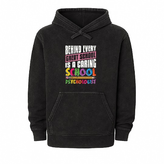 School Psych Behind Every Great School Counselor Mineral Wash Hoodies