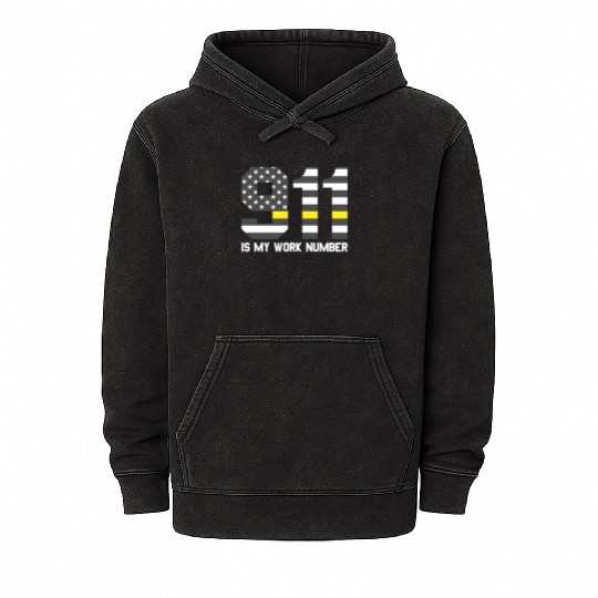 911 Is My Work Number Dispatcher Funny Dispatch911 Mineral Wash Hoodies
