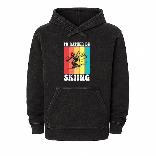 I d Rather Be Skiing Mineral Wash Hoodies