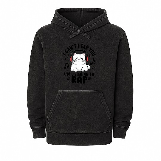 Cute Cat I Can't Hear You I'm Listening To Rap Mineral Wash Hoodies