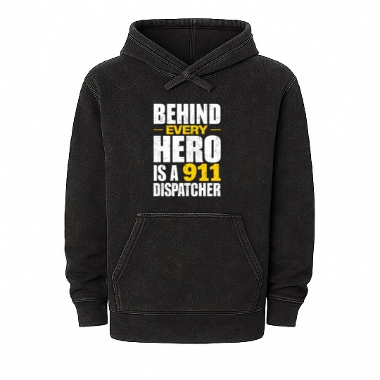 Behind Every Hero Is A 911 Dispatcher Mineral Wash Hoodies