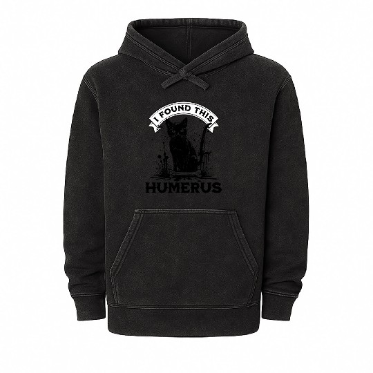 I Found This Humerus Black Cat With Human Bone Mineral Wash Hoodies