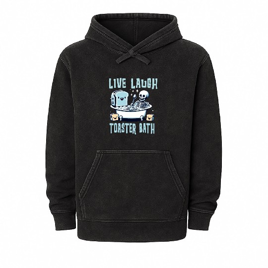 live laugh toaster bath Mineral Wash Hoodies